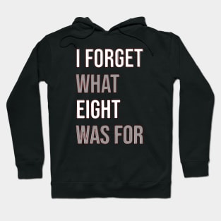 I forget what eight was for Hoodie